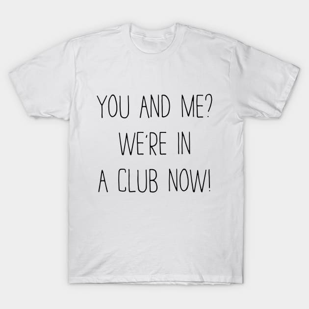 Club Now T-Shirt by MelissaJoyCreative